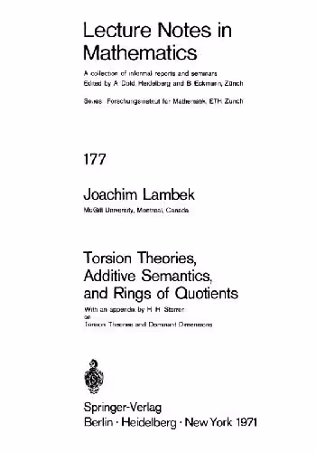 خرید و دانلود نسخه کامل کتاب Torsion Theories, Additive Semantics, and Rings of Quotients