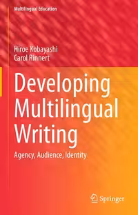 خرید و دانلود نسخه کامل کتاب Developing Multilingual Writing: Agency, Audience, Identity