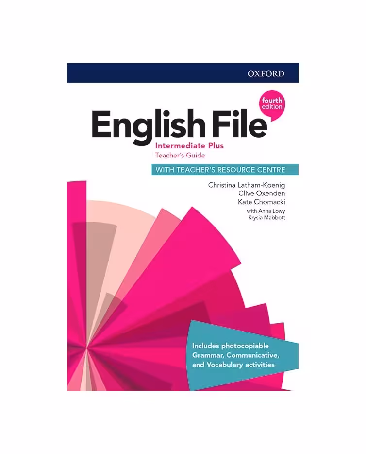 کتاب معلم انگلیش فایل اینترمدیت پلاس ویرایش چهارم English File Intermediate Plus Fourth Edition Teacher's Book