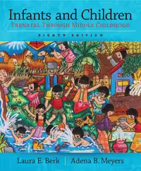 خرید و دانلود نسخه کامل کتاب Infants and Children: Prenatal Through Middle Childhood, Books a la Carte Edition