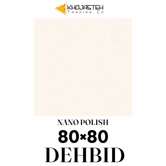سرامیک دهبید نانو پولیش سایز 80x80 سانتی‌متر برند نوین سرام