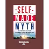 کتاب The Self-Made Myth اثر Brian Miller and Mike Lapham انتشارات تازه‌ها