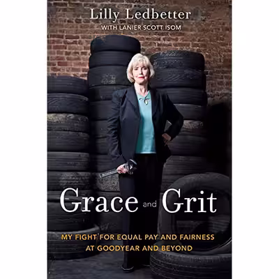کتاب Grace and Grit اثر Lilly Ledbetter and Lanier Scott Isom انتشارات Crown Archetype