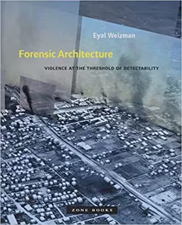 󾕇 دانلود کتاب Forensic Architecture - Violence At The Threshold Of Detectability, 2017 - دانلود کتاب های دانشگاهی