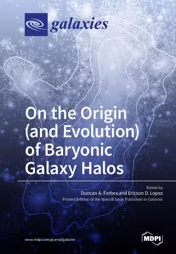 خرید و دانلود نسخه کامل کتاب On the Origin (and Evolution) of Baryonic Galaxy Halos