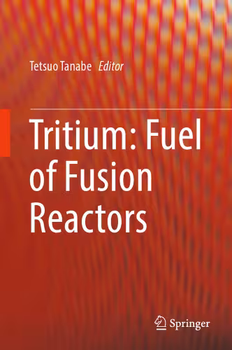 خرید و دانلود نسخه کامل کتاب Tritium: Fuel of Fusion Reactors