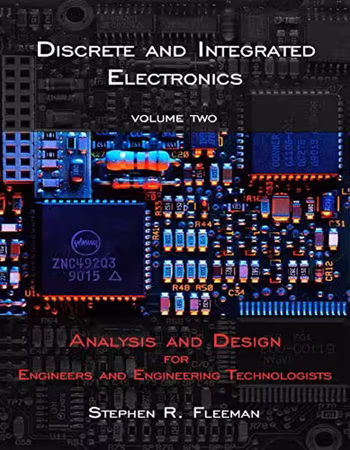 󾕇 دانلود کتاب Discrete And Integrated Electronics Volume Two Analysis And Design For Engineers And Engineering Technologists, 2020 - دانلود کتاب های دانشگاهی
