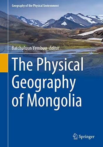 خرید و دانلود نسخه کامل کتاب The Physical Geography of Mongolia