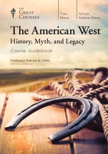 خرید و دانلود نسخه کامل کتاب The American West: History, Myth, and Legacy