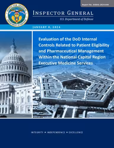 خرید و دانلود نسخه کامل کتاب Evaluation of the DoD Internal Controls Related to Patient Eligibility and Pharmaceutical Management Within the National Capital Region Executive Medicine Services