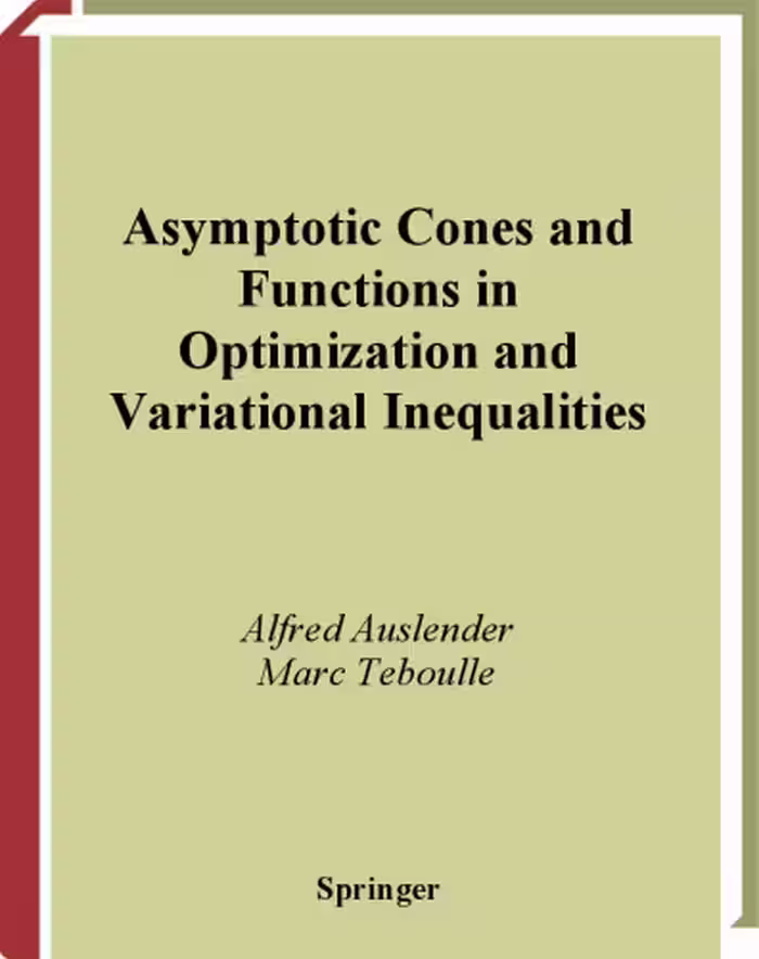 خرید و دانلود نسخه کامل کتاب Asymptotic cones and functions in optimization and variational inequalities