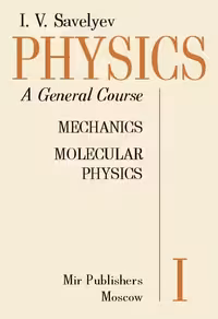 خرید و دانلود نسخه کامل کتاب Physics: A General Course: Mechanics, Molecular Physics