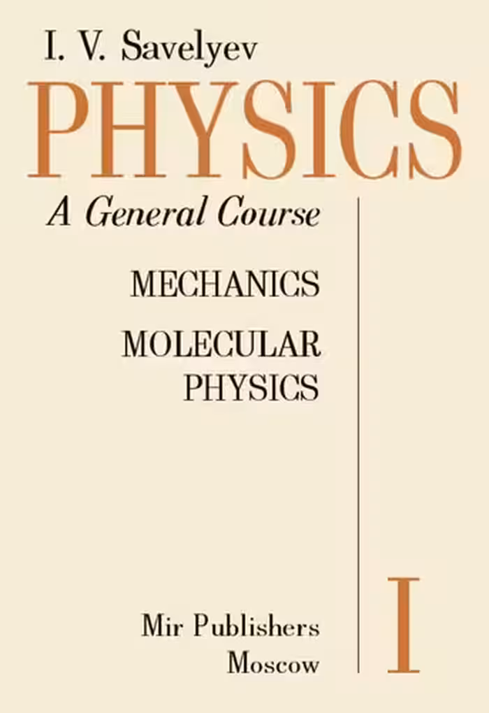 خرید و دانلود نسخه کامل کتاب Physics: A General Course: Mechanics, Molecular Physics
