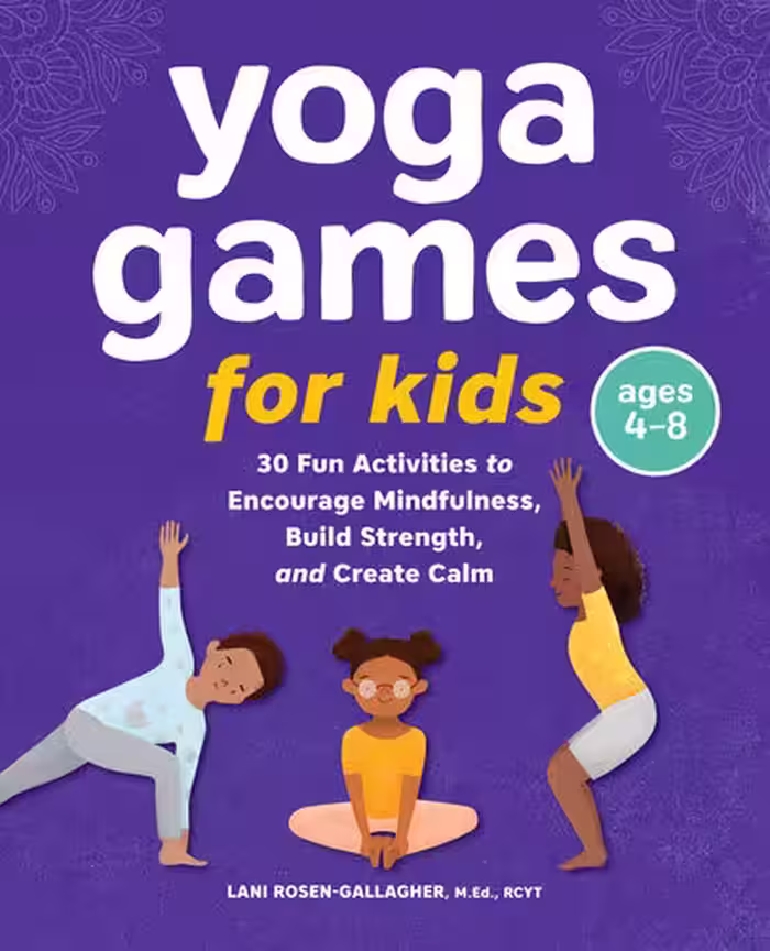 خرید و دانلود نسخه کامل کتاب Yoga Games for Kids: 30 Fun Activities to Encourage Mindfulness, Build Strength, and Create Calm