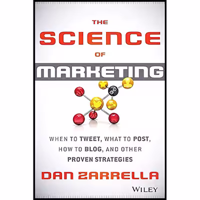 کتاب The Science of Marketing اثر Dan Zarrella انتشارات Wiley