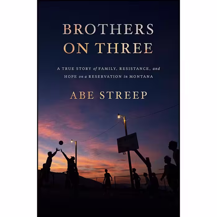 کتاب Brothers on Three اثر Abe Streep انتشارات Celadon Books