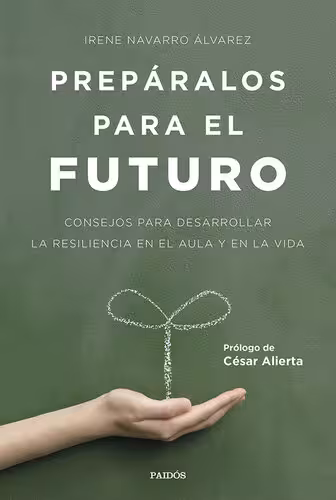 خرید و دانلود نسخه کامل کتاب Prepáralos para el futuro: Consejos para desarrollar la resiliencia en el aula y en la vida