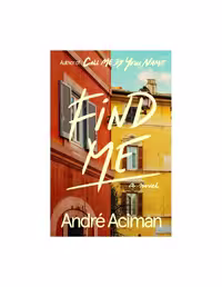 Find Me – André Aciman