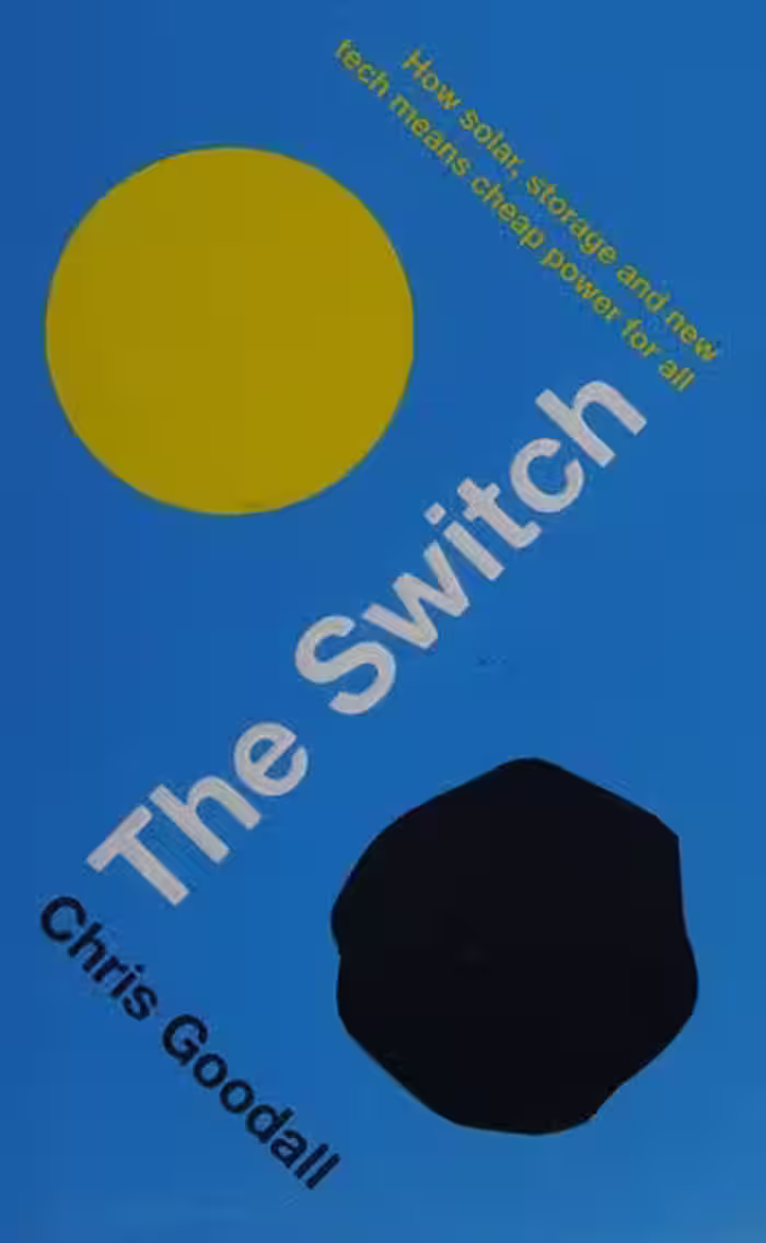 خرید و دانلود نسخه کامل کتاب The Switch: How Solar, Storage and New Tech Means Cheap Power for All