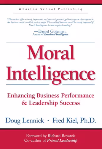 خرید و دانلود نسخه کامل کتاب Moral Intelligence: Enhancing Business Performance and Leadership Success