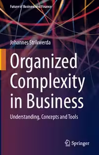 خرید و دانلود نسخه کامل کتاب Organized Complexity in Business: Understanding, Concepts and Tools