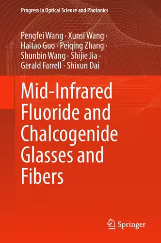 خرید و دانلود نسخه کامل کتاب Mid-Infrared Fluoride and Chalcogenide Glasses and Fibers