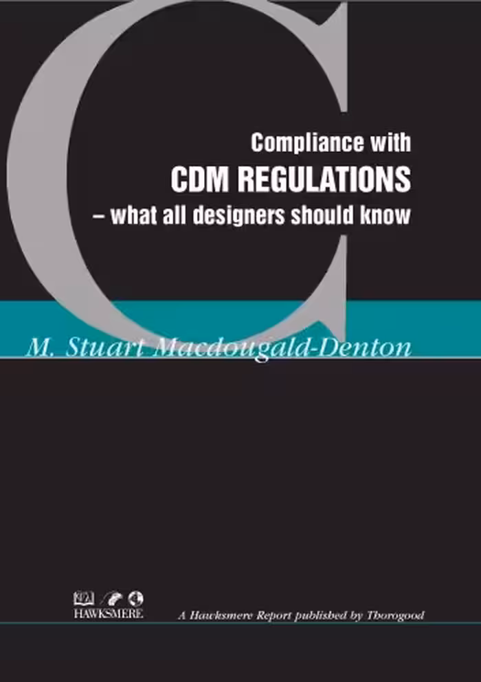 خرید و دانلود نسخه کامل کتاب Compliance with CDM Regulations: What All Designers Should Know (Hawksmere Report)