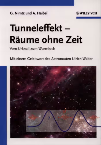خرید و دانلود نسخه کامل کتاب Tunneleffekt - Raume ohne Zeit: Vom Urknall zum Wurmloch. Mit einem Geleitwort des Astronauten Ulrich Walter (Vom Wasser)