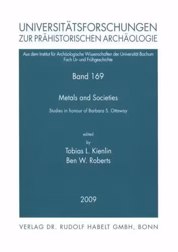 خرید و دانلود نسخه کامل کتاب Metals and Societies. Studies in honour of Barbara S. Ottaway