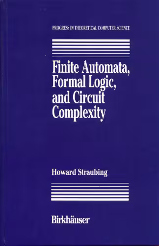 خرید و دانلود نسخه کامل کتاب Finite Automata, Formal Logic, and Circuit Complexity