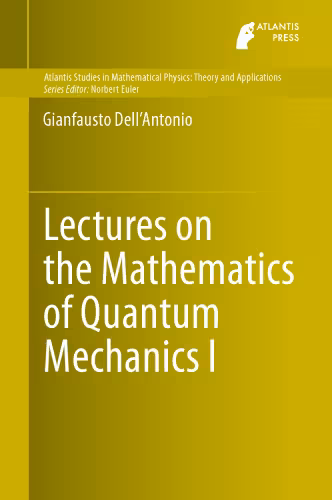 خرید و دانلود نسخه کامل کتاب Lectures on the Mathematics of Quantum Mechanics I