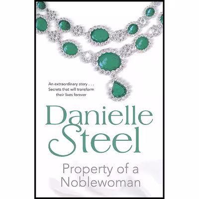 کتاب Property Of A Noblewoman اثر Danielle Steel انتشارات Penguin Random House