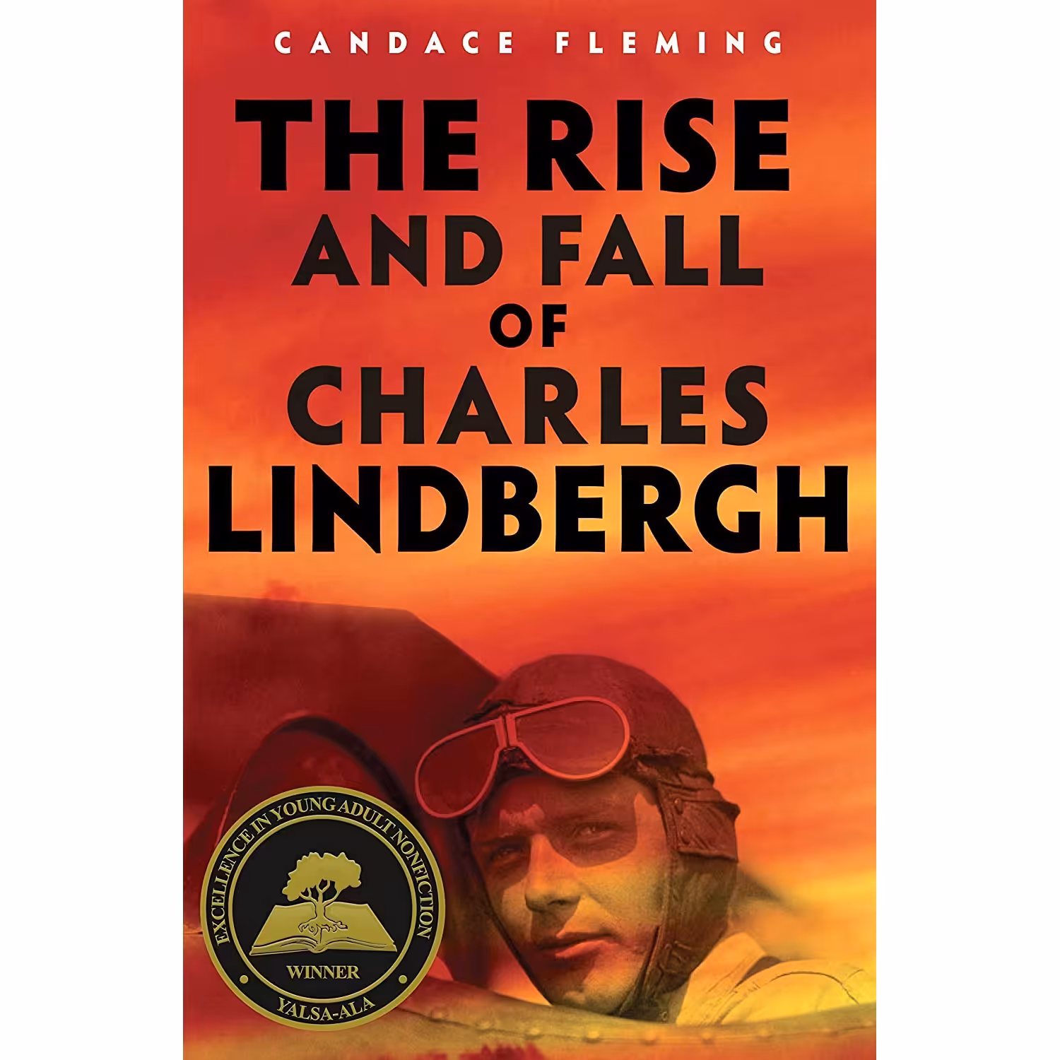 کتاب The Rise and Fall of Charles Lindbergh اثر Candace Fleming انتشارات Schwartz & Wade