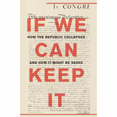 کتاب If We Can Keep It اثر Michael Tomasky and Peter Berkrot انتشارات Audible Studios on Brilliance