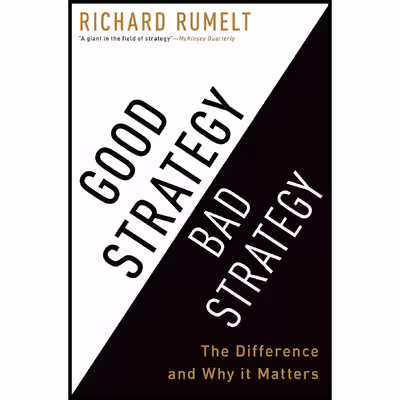 کتاب Good Strategy Bad Strategy اثر Richard P. Rumelt انتشارات Profile Books