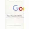 کتاب How Google Works اثر Eric Schmidt and Jonathan Rosenberg انتشارات Grand Central Publishing