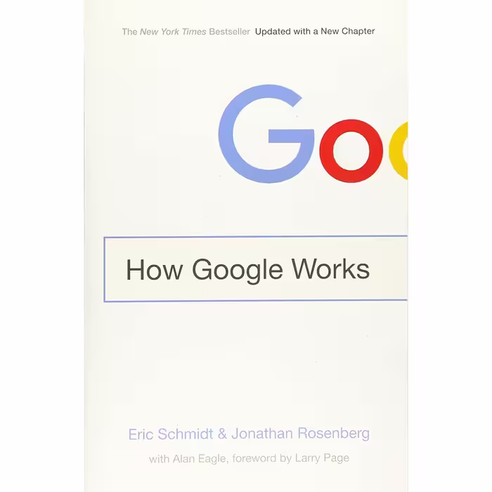 کتاب How Google Works اثر Eric Schmidt and Jonathan Rosenberg انتشارات Grand Central Publishing