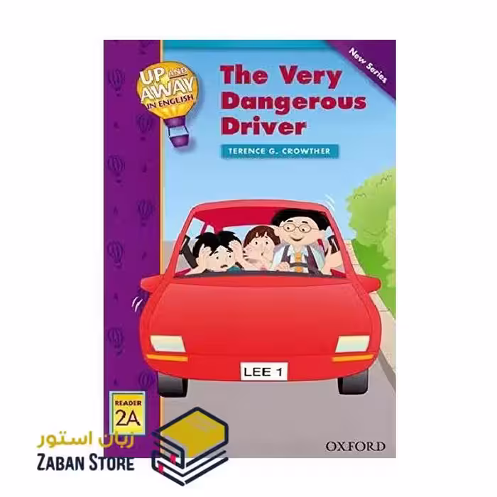 Up and Away in English Reader 2A The Very Dangerous Driver داستان آپ اند اوی این انگلیش دو راننده خیلی خطرناک