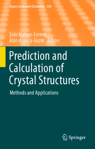 خرید و دانلود نسخه کامل کتاب Prediction and Calculation of Crystal Structures: Methods and Applications