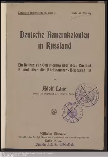 خرید و دانلود نسخه کامل کتاب Deutsche Bauernkolonien in Russland ; ein Beitrag zur Orientierung über ihren Zustandes und über die Rückwanderer-Bewegung