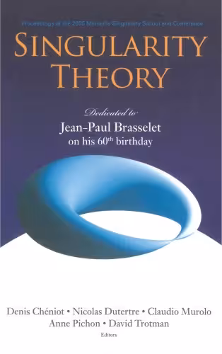 خرید و دانلود نسخه کامل کتاب SINGULARITY THEORY Dedicated to Jean-Paul Brasselet on His 60th Birthday Proceedings of the 2005 Marseille Singularity School and Conference CIRM, Marseille, France, 24 January – 25 February 2005