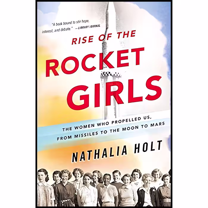 کتاب زبان اصلی Rise of the Rocket Girls اثر Nathalia Holt انتشارات تازه ها