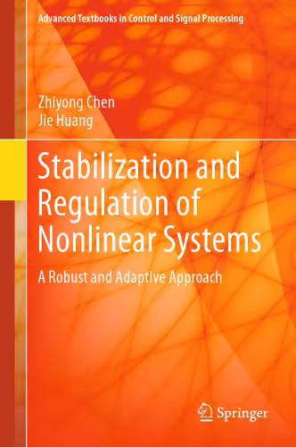 خرید و دانلود نسخه کامل کتاب Stabilization and Regulation of Nonlinear Systems: A Robust and Adaptive Approach