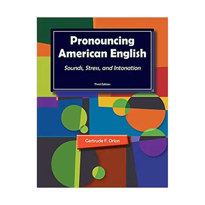 کتاب PRONOUNCING AMERICAN ENGLISH SOUNDS STRESS AND INTONATION 3RD EDITION