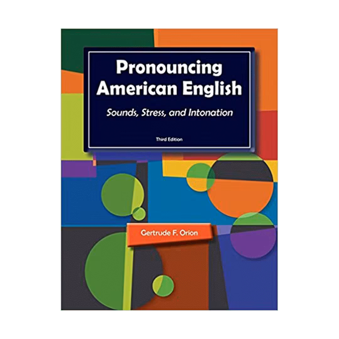 کتاب PRONOUNCING AMERICAN ENGLISH SOUNDS STRESS AND INTONATION 3RD EDITION