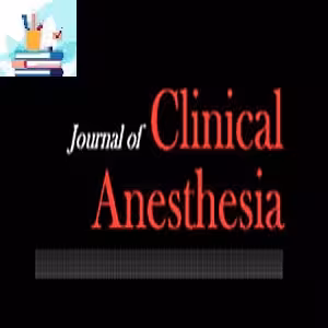 Journal of Clinical Anesthesia 2022 Full Archives at 30€