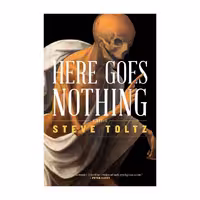 Here Goes Nothing – Steve Toltz
