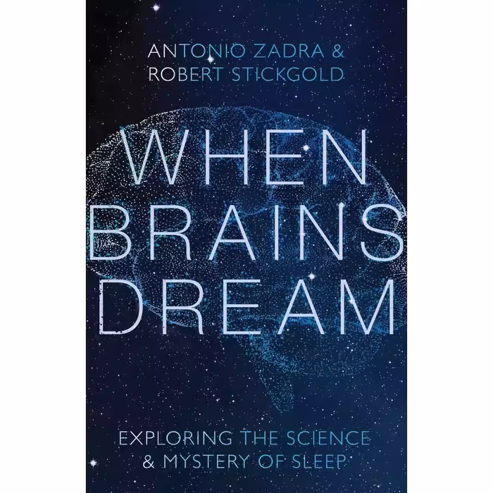 کتاب When Brains Dream اثر Antonio Zadra and Robert Stickgold انتشارات W. W. Norton &amp; Company