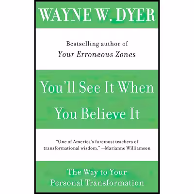 کتاب You,ll See It When You Believe It اثر Wayne W. Dyer انتشارات William Morrow
