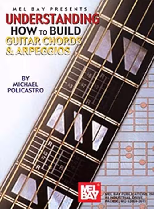 Understanding How to Build Guitar Chords and Arpeggios